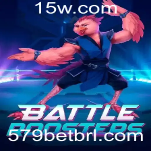 Descubra as Emoções de BattleRoosters: O Jogo de Estratégia com 579bet