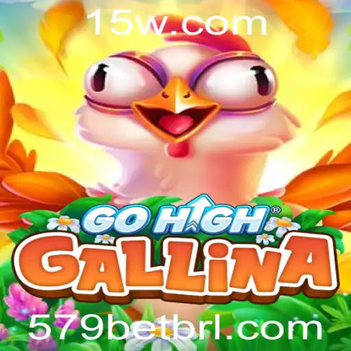 Explorando o Fascinante Mundo de GoHighGallina com 579bet