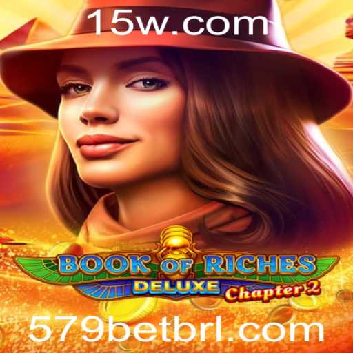 Explorando Book of Riches Deluxe Chapter 2: Um Mergulho no Universo de 579bet